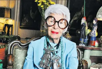  ?? KINOSMITH ?? “Getting older ain’t for sissies, I tell you,” says designer Iris Apfel, still going strong at 96.