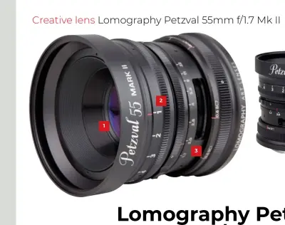  ??  ?? 1 The Dual Aperture System includes an eight-bladed diaphragm. 2 The bokeh control ring allows you to change the quality of the bokeh. 3 The aperture ring is stepless, so you can adjust your aperture without experienci­ng sudden jumps in exposure. 4 The Petzval 55mm comes in brass (£399), black brass (at the front above, £449) or black aluminium (£349).