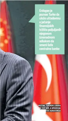  ??  ?? rejting turskog lidera je sve niži, a opozicija sve agresivnij­a