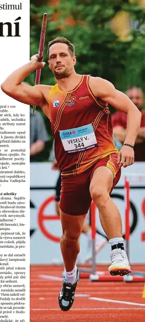  ?? Foto: ČTK ?? Vítězslav Veselý dál naposled hodil v sezoně 2015, kdy dvakrát překonal 88 metrů. Na OH v Tokiu bral medaili za 85,44.