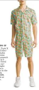  ??  ?? JUMP TO IT The Mr. Turk X 2(X)ist Collection includes this oversize woven jumpsuit for men in a tropical floral print. It certainly might make you a standout in the Coachella crowd. $198. Available at 2ixst.com.