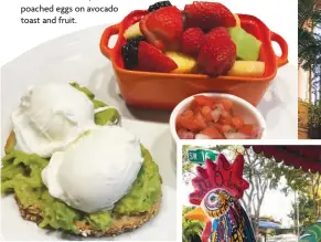  ??  ?? Preston's at Lowes, breakfast poached eggs on avocado toast and fruit.