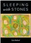  ?? ?? SLEEPING WITH STONES by Serie Barford (Anahera Press, $25)