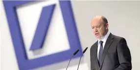  ??  ?? JOHN CRYAN, CEO of Germany’s biggest lender Deutsche Bank, addresses shareholde­rs during the company’s annual general meeting in Frankfurt am Main, western Germany, on May 18.