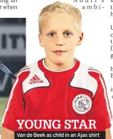  ??  ?? YOUNG STAR Van de Beek as child in an Ajax shirt