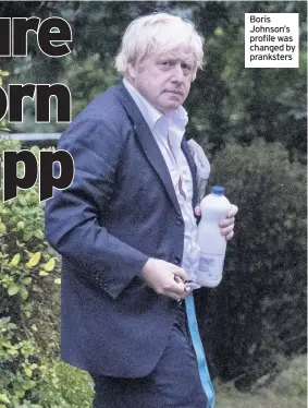  ??  ?? Boris Johnson’s profile was changed by pranksters