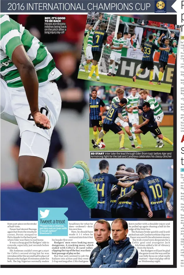  ??  ?? ED START Inter take the lead through Eder (from top) before Ajer and Armstrong fight for the ball and Candreva celebrates his classy clincher BOY, IT’S GOOD TO BE BACK Hoops ace Boyata relishes being back on the pitch after a long injury lay-off