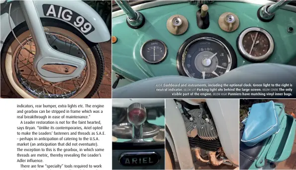  ??  ?? ABOVE Dashboard and instrument­s, including the optional clock. Green light to the right is neutral indicator. BELOW LEFT Parking light sits behind the large screen. BELOW CENTRE The only visible part of the engine. BELOW RIGHT Panniers have matching vinyl inner bags.