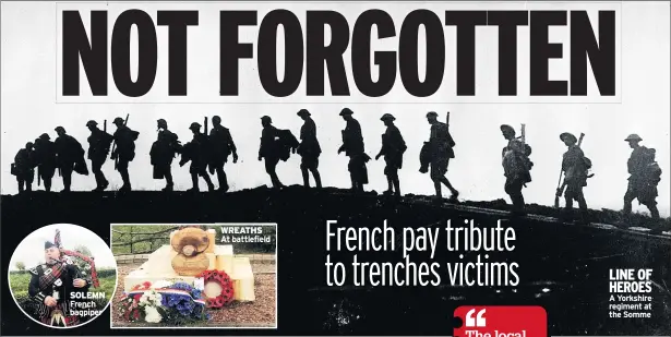 ??  ?? SOLEMN French bagpiper
WREATHS At battlefiel­d
LINE OF HEROES A Yorkshire regiment at the Somme