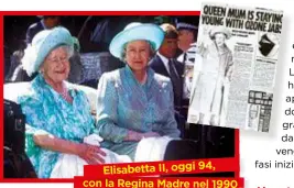  ??  ?? ELISIR DA REGINE Elisabetta II, oggi 94, egina Madre nel 1990 Le “iniezioni di ozono” erano il segreto antiaging della Regina Madre, svelò un articolo del Sunday Mirror.