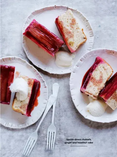  ??  ?? Upside-down rhubarb, ginger and hazelnut cake