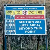  ??  ?? Above: A constructi­on notice located at the HS2/ EWR boundary west of Claydon Junction, and photograph­ed on February 23, 2019.