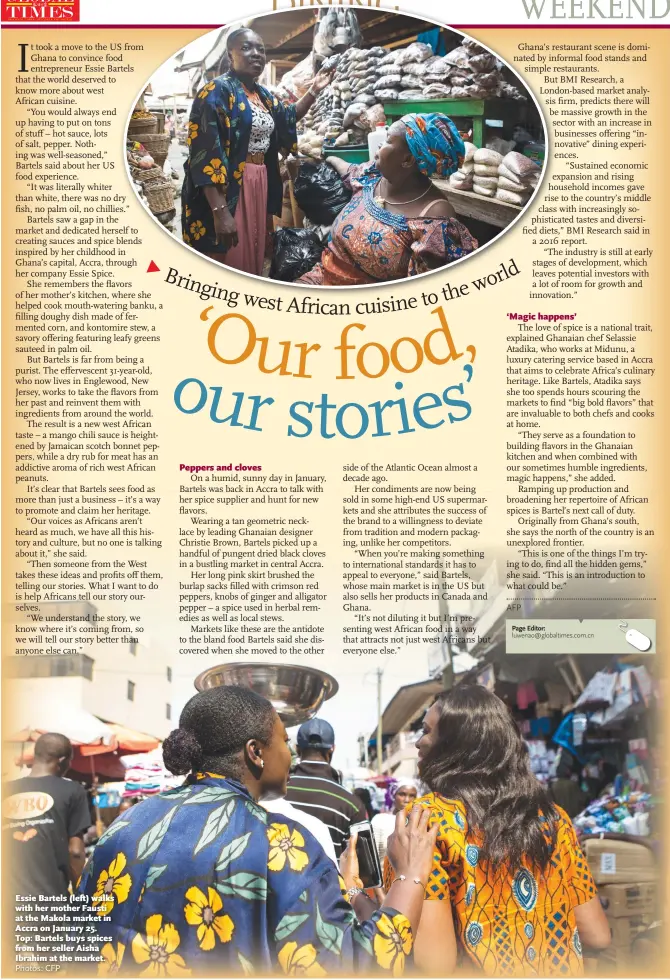  ?? Photos: CFP ?? Essie Bartels (left) walks with her mother Fausti at the Makola market in Accra on January 25. Top: Bartels buys spices from her seller Aisha Ibrahim at the market.