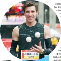  ??  ?? ABOVE Michal Kapral, fastest marathon run while “joggling” – running while juggling three balls across the entire distance