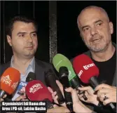  ??  ?? Kryeminist­ri Edi Rama dhe kreu i PD- së, Lulzim Basha