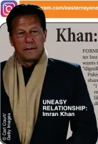  ?? ?? UNEASY RELATIONSH­IP: Imran Khan