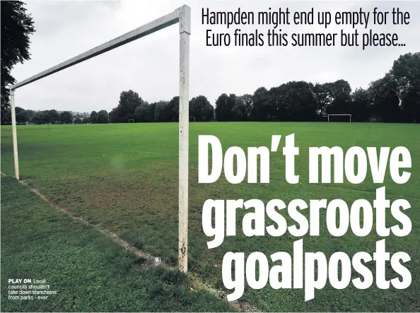  ??  ?? PLAY ON Local councils shouldn’t take down stanchions from parks – ever