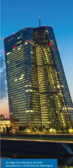  ??  ?? Le siège de la Banque centrale européenne, à Francfort en Allemagne