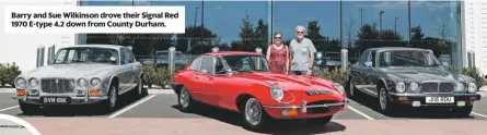  ??  ?? Barry and Sue Wilkinson drove their Signal Red 1970 E-type 4.2 down from County Durham.