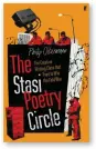  ?? ?? The Stasi Poetry Circle by Philip Oltermann
Faber & Faber, 224 pages, £14.99