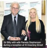  ??  ?? Sir Billy with wife Pamela Stephenson during a reception at 10 Downing Street