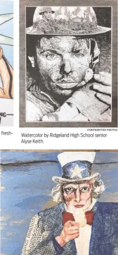  ?? CONTRIBUTE­D PHOTOS ?? Watercolor by Ridgeland High School senior Alyse Keith. Uncle Sam done in mixed media by Ridgeland junior Demarious Hartley.