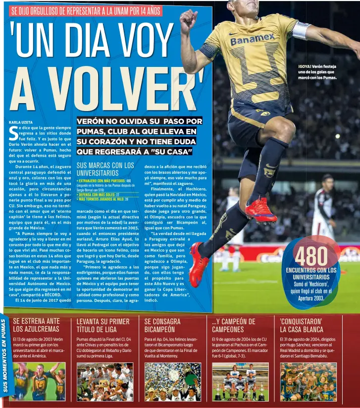  ??  ?? ¡GOYA! Verón festeja uno de los goles que marcó con los Pumas.