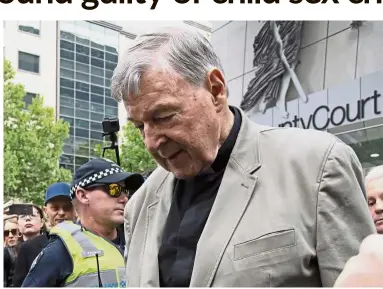  ?? — AP ?? Convicted: Pell leaving the County Court in Melbourne, Australia.