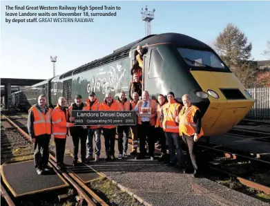  ?? GREAT WESTERN RAILWAY. ?? The final Great Western Railway High Speed Train to leave Landore waits on November 18, surrounded by depot staff.