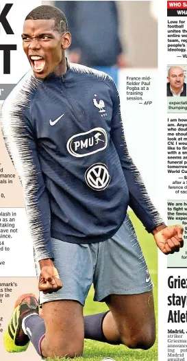  ?? — AFP ?? France midfielder Paul Pogba at a training session.