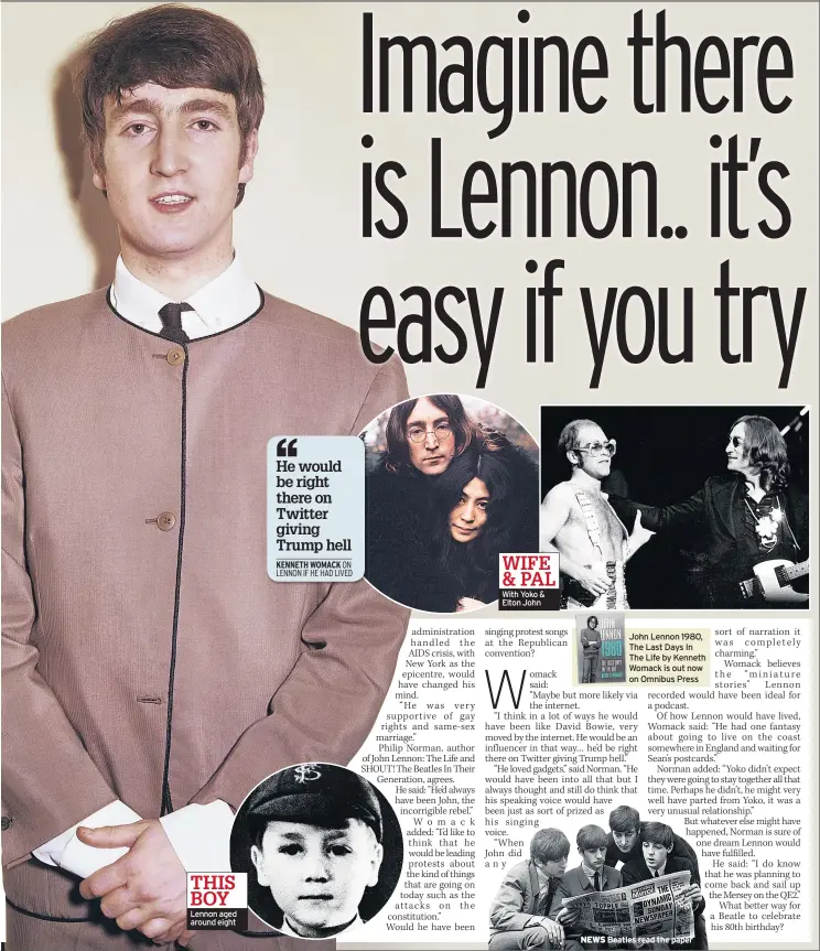  ??  ?? THIS BOY Lennon aged around eight
WIFE & PAL With Yoko & Elton John
John Lennon 1980, The Last Days In The Life by Kenneth Womack is out now on Omnibus Press