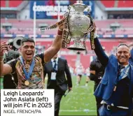  ?? NIGEL FRENCH/PA ?? Leigh Leopards’ John Asiata (left) will join FC in 2025
