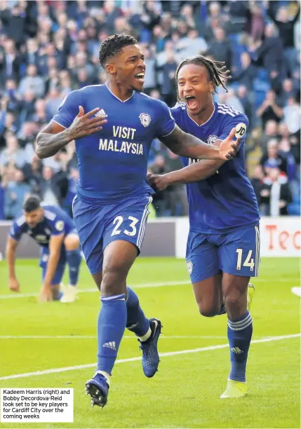  ??  ?? Kadeem Harris (right) and Bobby Decordova-Reid look set to be key players for Cardiff City over the coming weeks