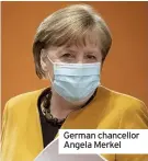  ??  ?? German chancellor Angela Merkel