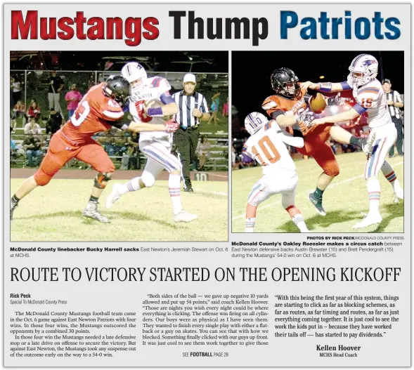  ?? PHOTOS BY RICK PECK/MCDONALD COUNTY PRESS ?? McDonald County linebacker Bucky Harrell sacks at MCHS.
East Newton’s Jeremiah Stewart on Oct. 6 McDonald County’s Oakley Roessler makes a circus catch between East Newton defensive backs Austin Brewster (10) and Brett Pendergraf­t (15) during the...