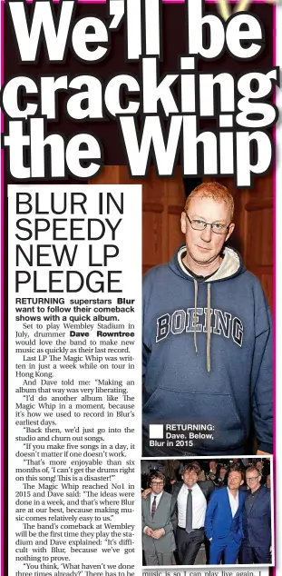  ?? ?? ■ RETURNING: Dave. Below, Blur in 2015