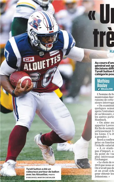  ??  ?? Tyrell Sutton a été un valeureux porteur de ballon avec les Alouettes. PHOTO D’ARCHIVES, MARTIN CHEVALIER