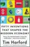  ??  ?? Fifty Inventions That Changed the Modern Economy, Tim Harford, Riverhead Books, 336 pages, $37.