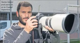  ??  ?? Yacine Qasmi posó para AS, en la Ciudad Deportiva.