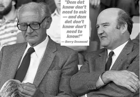  ??  ?? WISE MEN SAY: Seen at the 1983 All-Ireland semi-final replay between Dublin and Cork at Pairc Ui Chaoimh were former Fianna Fail Taoiseach Jack Lynch and Barry Desmond, then the Labour Party Minister for Social Welfare and Health. Photo: Tony Reddy