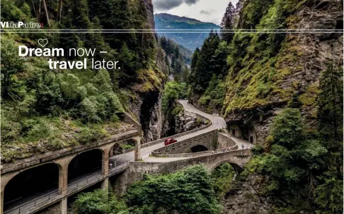  ??  ?? Suiza Turismo ha lanzado el eslogan “Dream now-travel later” con motivo de la crisis del coronaviru­s.
Esta señal se encuentra a lo largo de todo el recorrido de la
Gran Ruta y se visualiza siempre que se haga siguiendo el sentido de las agujas del reloj.