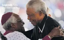  ?? ?? Legends Tutu and Mandela hug