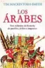  ?? ?? ★★★★★ «Los árabes»
Tim Mackintosh-Smith ÁTICO DE LOS LIBROS 832 páginas, 39,90 euros