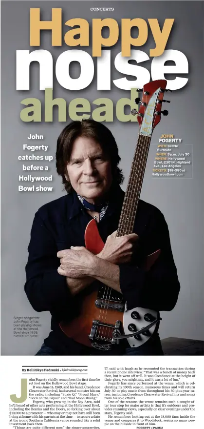  ?? PHOTO BY LEE CHERRY ?? Singer-songwriter John Fogerty has been playing shows at the Hollywood Bowl since 1969.