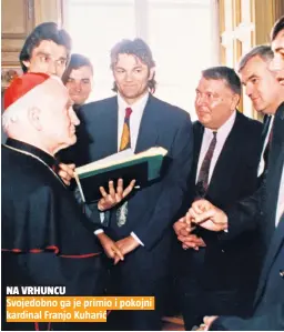  ??  ?? NA VRHUNCU
Svojedobno ga je primio i pokojni kardinal Franjo Kuharić
