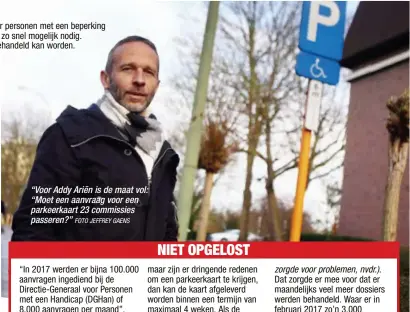  ?? FOTO JEFFREY GAENS ?? “Voor Addy Ariën is de maat vol: “Moet een aanvraag voor een parkeerkaa­rt 23 commissies passeren?”