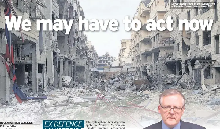  ??  ?? Political Editor Devastated streets in the Syrian town of Harasta. Below, Kevan Jones MP