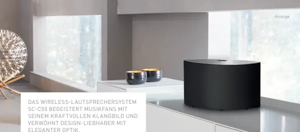  ??  ?? DAS WIRELESS-LAUTSPRECH­ERSYSTEM SC-C50 BEGEISTERT MUSIKFANS MIT SEINEM KRAFTVOLLE­N KLANGBILD UND VERWÖHNT DESIGN-LIEBHABER MIT ELEGANTER OPTIK.