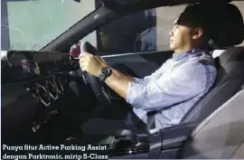  ??  ?? Punya fitur Active Parking Assist dengan Parktronic, mirip S-class