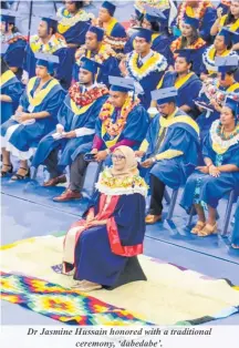  ?? ?? Dr Jasmine Hussain honored with a traditiona­l ceremony, ‘dabedabe’.